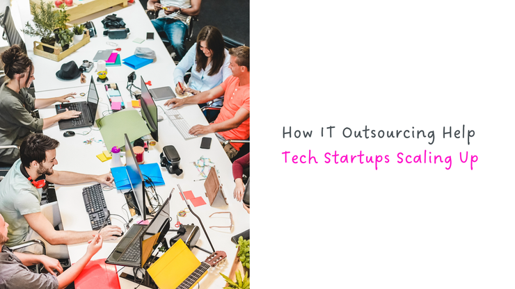 Tech Startups Scaling Up - A Case Study on Outsourcing Development for Rapid Growth