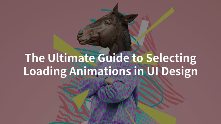 The Ultimate Guide to Selecting Loading Animations in UI Design