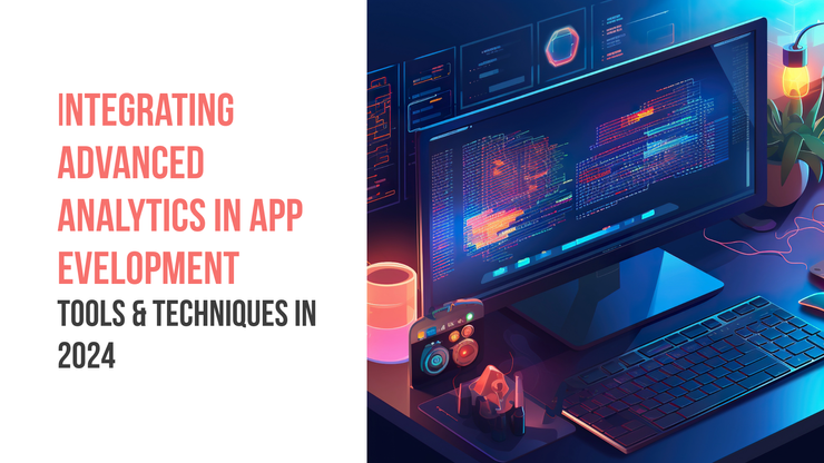 Integrating Advanced Analytics in App Development