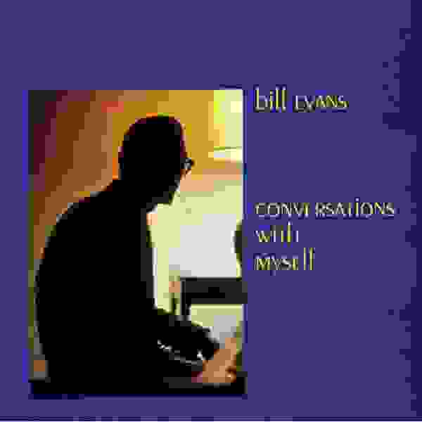 Bill Evans / 《 Conversations With Myself 