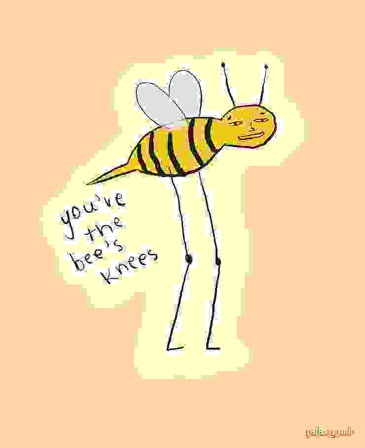 You’re the Bee’s Knees