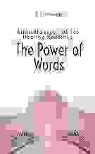 The Power of Words: Bibliotherapy 101 for Healing Readings (Bilingual Bible Ministry (BBM) Book 25)