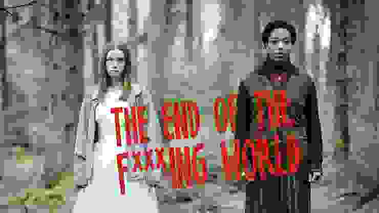 The End of the Fxxking World