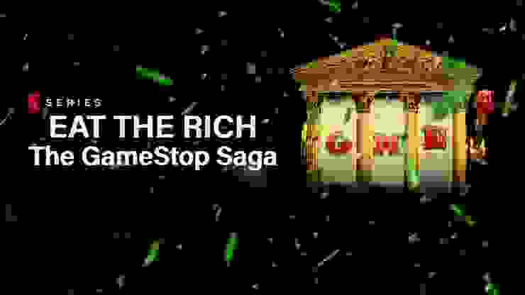 Eat the Rich：The GameStop Saga（2022）
